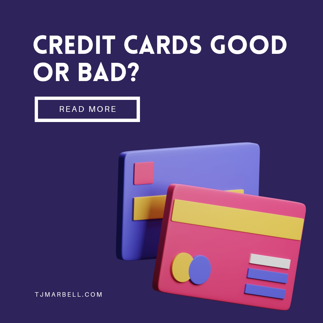 Credit cards good or bad?